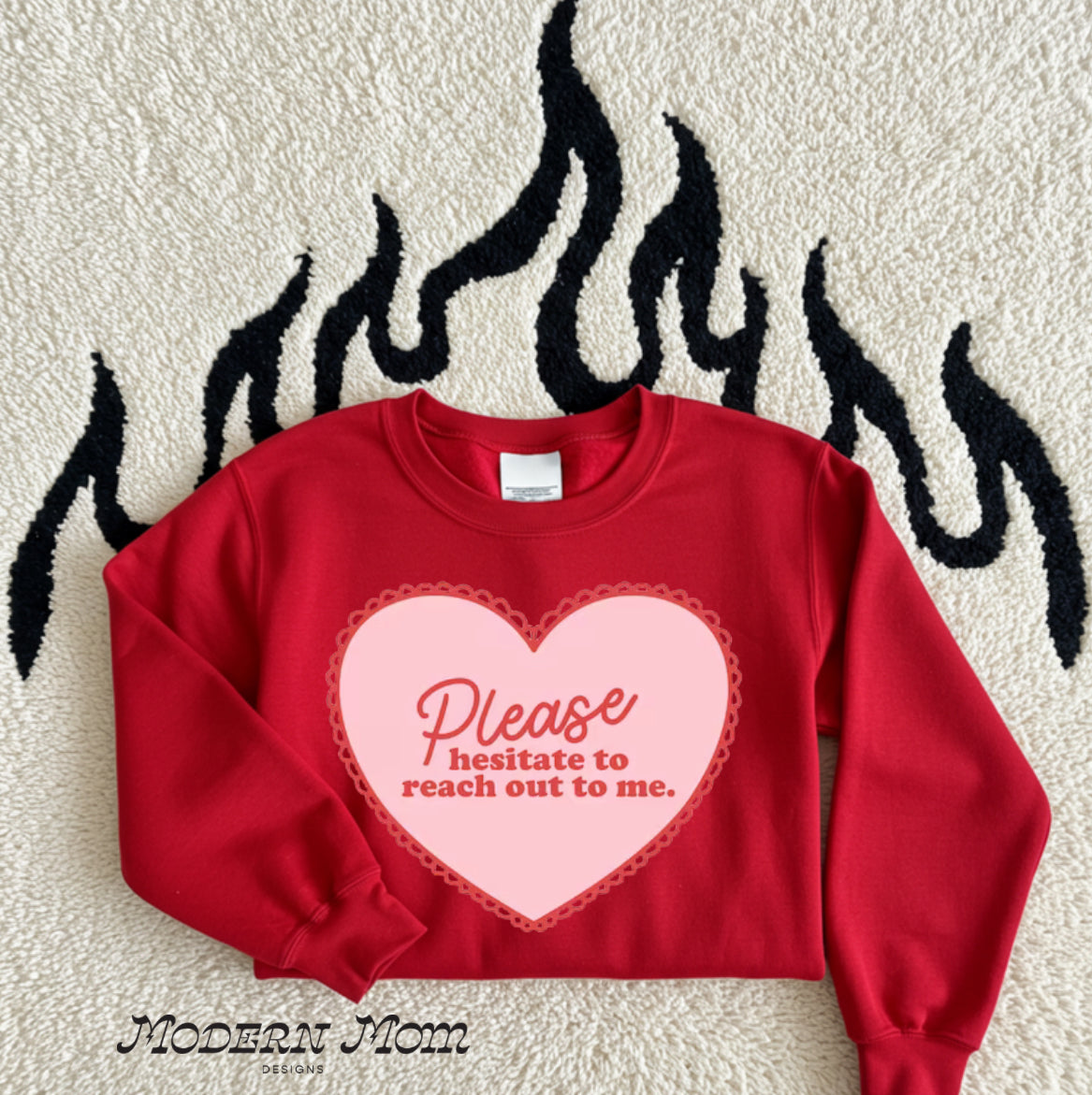 Please hesitate to reach out to me (red) crewneck