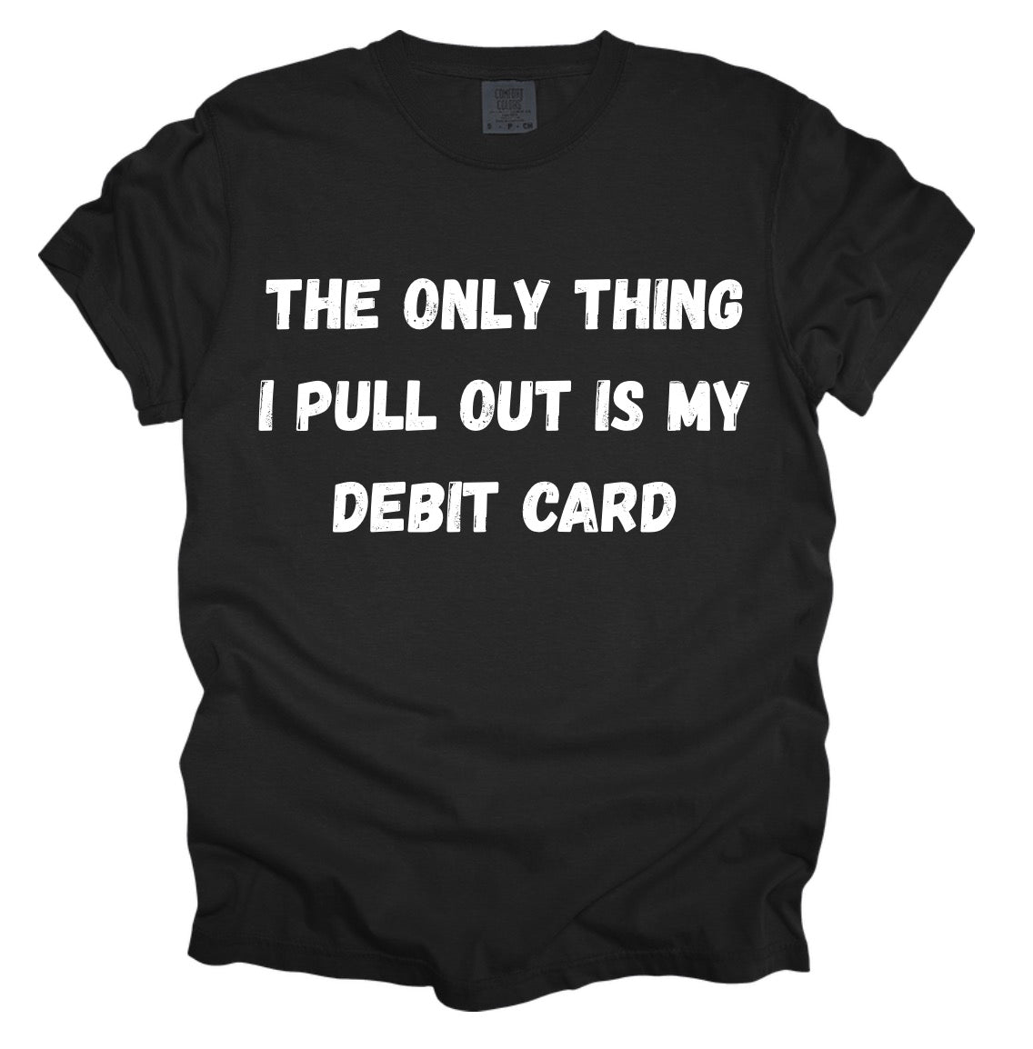 The only thing I pull out is my debit card  (tee or hoodie)