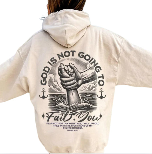 God is not going to fail you
