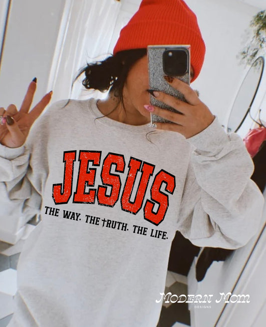 Jesus. The way. The truth. The life. Crewneck