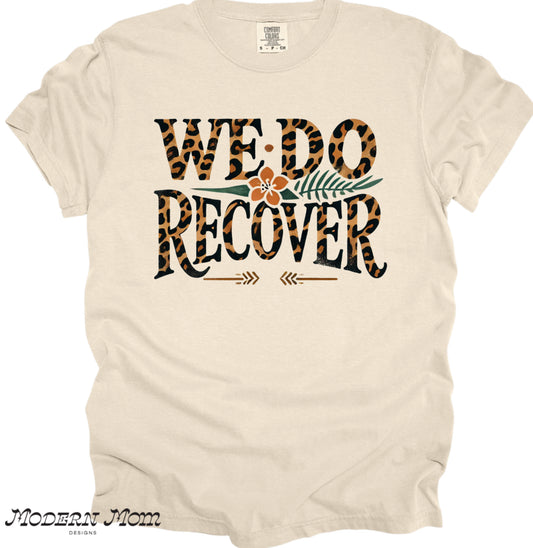 We do recover (tee, crewneck or hoodie )