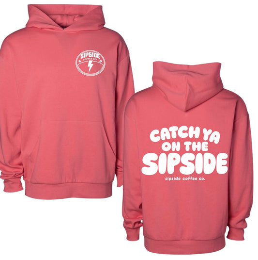 Sipside coffee co. Exclusive “catch ya on the Sipside” hoodies