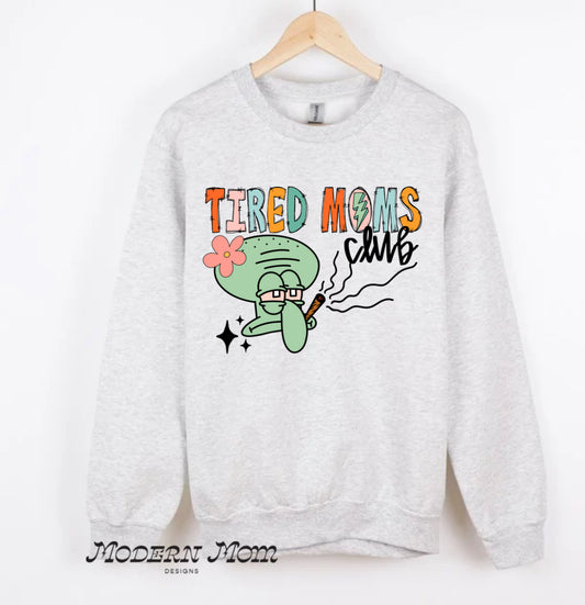 Tired moms club crewneck