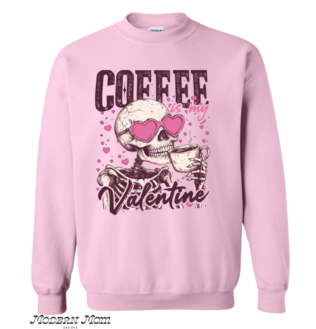 Coffee is my valentine (tee, crewneck or hoodie )