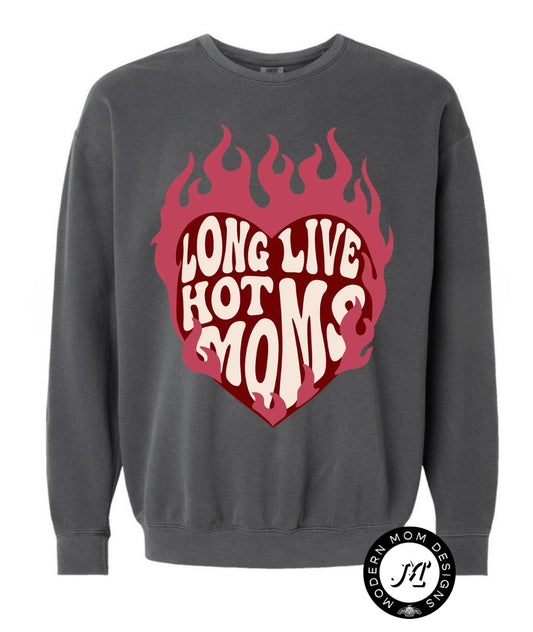 Long live hot moms lightweight crewneck