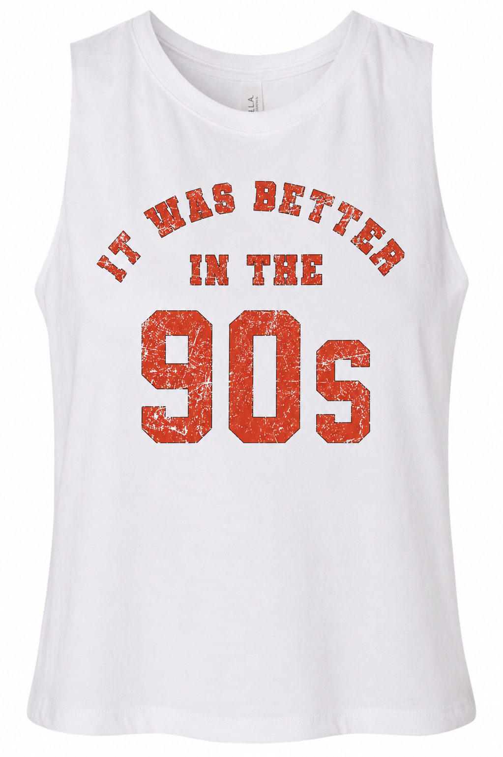 It was better in the 90’s tank (multiple styles available)