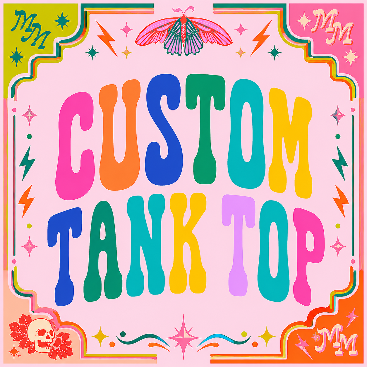 CUSTOM TANK TOP- PLEASE LEAVE A NOTE WITH COLOR & PRINT tank (multiple styles available)