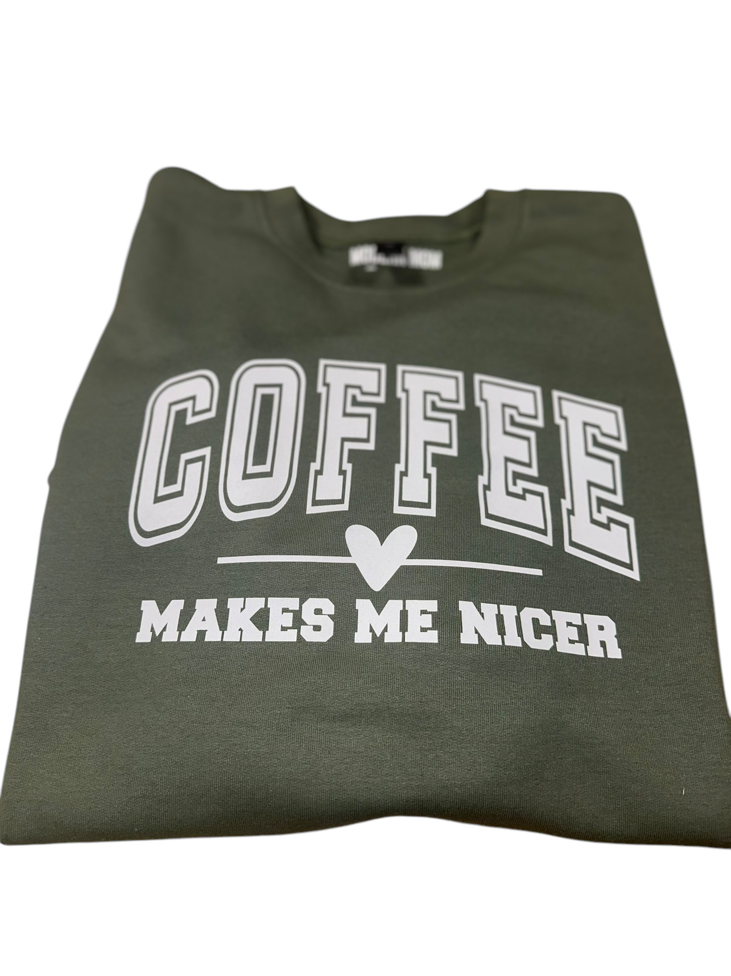 Coffee makes me nicer crewneck