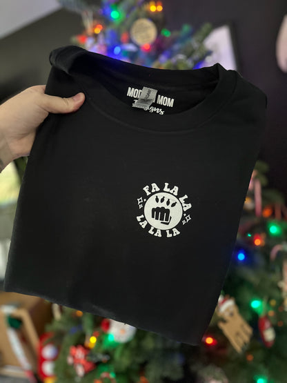 Deck the halls and not your baby daddy crewneck