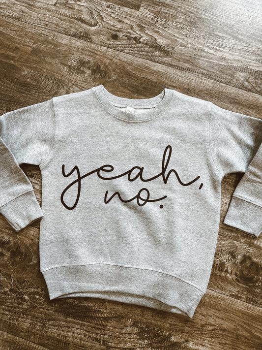 Yeah, no. crewneck (2T-Youth Large)