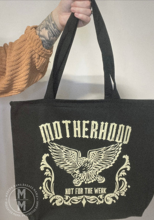 Motherhood not for the weak tote