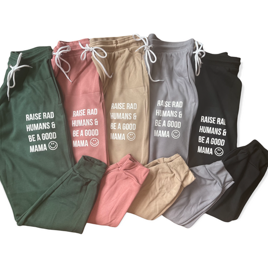 Raise rad humans & be a good mama Joggers