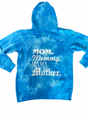 Mom. Mommy. Mama. Mother. 2.0 tie-dye